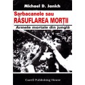 Sarbacanele sau rasuflarea mortii / Michael D. Janich
